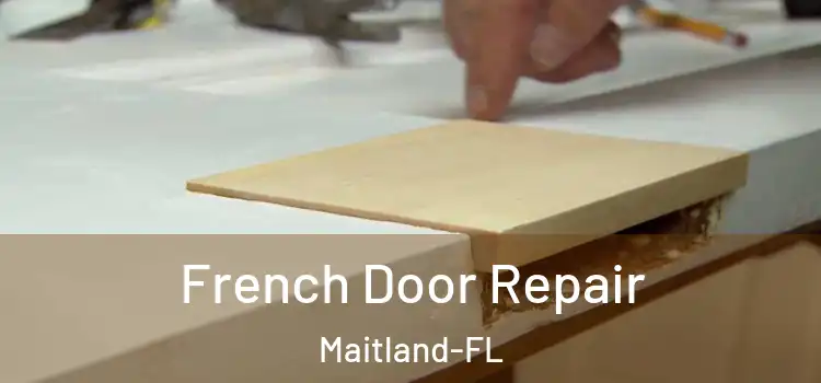  French Door Repair Maitland-FL